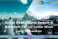 Rental Mobil Jakarta Terbaik di Azka Rent Car