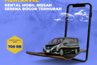 Rental Mobil Nissan Serena Bogor Termurah